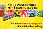 Keine Ausbeutung mit Steuergeldern! 